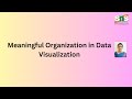 Meaningful Organization in Data Visualization | DV | SNS Institutions