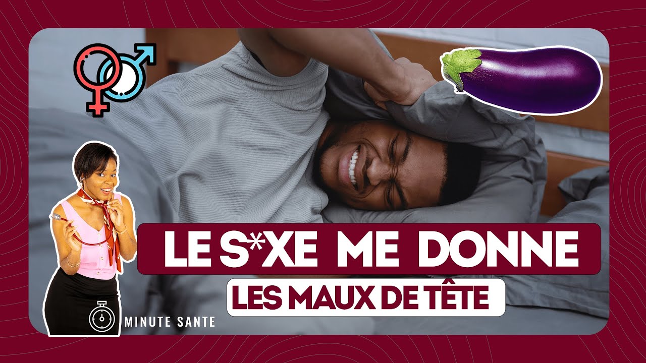 J'AI MAL À LA TÊTE QUAND JE FAIS L'AMOUR - YouTube