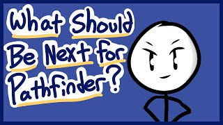 What I want to see in Pathfinder 2e NEXT!