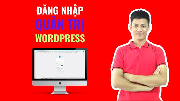 Cách Đăng Nhập Trang Quản Trị Website Wordpress