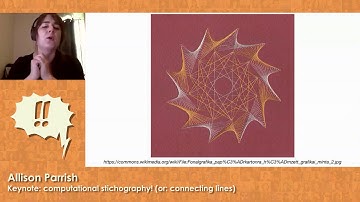 !!Con 2020 - Keynote: computational stichography! (or: connecting lines) by  Allison Parrish