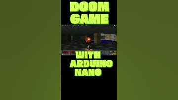 DOOM GAME WITH ARDUINO NANO @RoboticbyNUTHAND