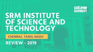 SRM University Chennai Review 2019