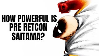 How Powerful is Pre-Retcon Saitama | Saitama Vs Cosmic Garou & Empty Void | One Punch Man Explained