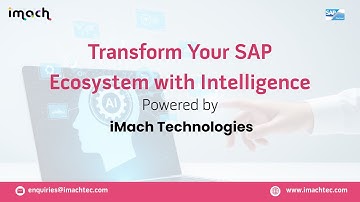 Transform Your SAP Ecosystem with Intelligence — Powered by iMach Technologies