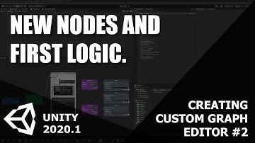 Custom Graph Editor in Unity 2020! - New Nodes and First Logic [ENG / PL]