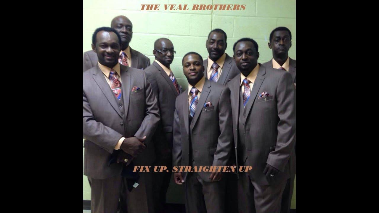 THE VEAL BROTHERS FIX UP STRAIGHTEN UP YouTube