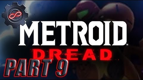 Metroid Dread Episode 9: Backtracking Blues