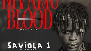 Saviola 1 Ba Chainama - NI VAMU BLOOD