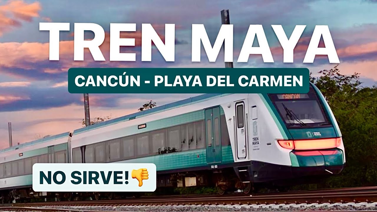 TREN MAYA 🔴 NO funciona la NUEVA RUTA de CANCUN a PLAYA DEL CARMEN 👎🤷🏽 ...