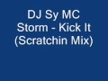 DJ Sy MC Storm - Kick It (Scratchin Mix)