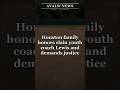 Houston family honors slain youth coach Lewis and demands justice