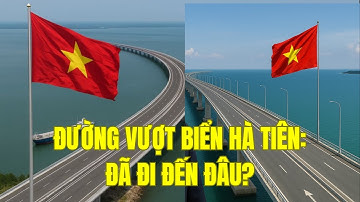 CẬP NHẬT MỚI NHẤT! ĐƯỜNG VƯỢT BIỂN HÀ TIÊN RA CẢNG TỔNG HỢP ĐÃ ĐI ĐẾN ĐÂU MÀ DƯ LUẬN “DẬY SÓNG”?