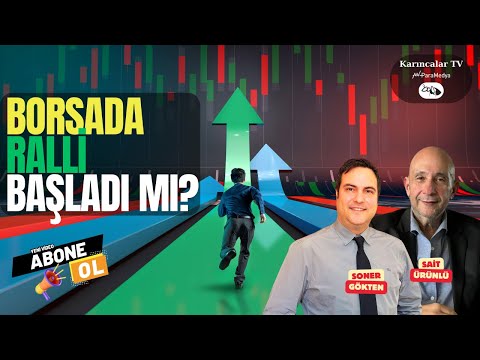 Borsada Ralli Başladı mı? | #YKBNK #THYAO #Dolar ve #Faiz'de Ne Oluyor? | SONER GÖKTEN-SAİT ÜRÜNLÜ