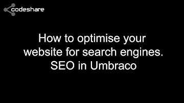 How to optimise your website for search engines. SEO in Umbraco
