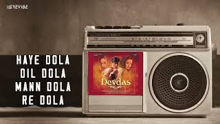 Dola Re Dola (Lyrical Video) | Kavita Krishnamurthy | Shreya Ghoshal | K.K. | Devdas
