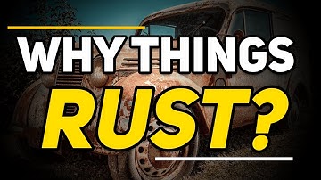 Why do things "Rust"? | What is Corrosion? | Letstute