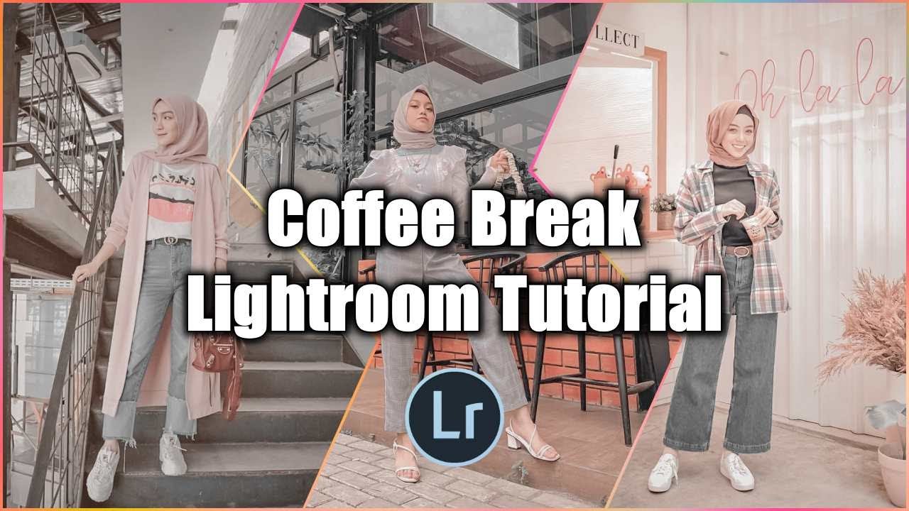 Cara Mudah Edit Foto ala Selebgram Terbaru | Coffee Break | Lightroom CC Tutorial