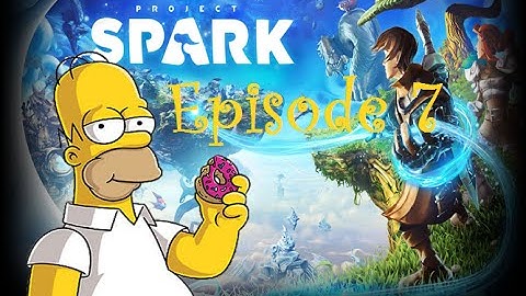 Project Spark: Episode 7 - The Simpsons