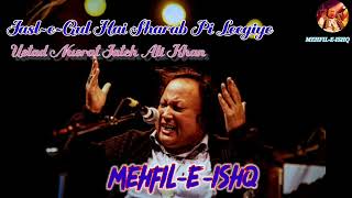 Fasl-E-Gul Hai Sharab Pii Leegiye 💔|| MEHFIL-E-ISHQ || Nusrat fateh ali khan||All Time Legend | nfak