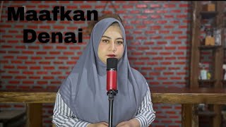Maafkan Denai (Uni Oni Cover)