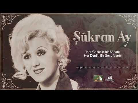 Şükran Ay - Her Gecenin Bir Sabahı, Her Derdin Bir Sonu Vardır (1968)