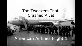 The Short Circuit That Crashed A Passenger Jet | The Crash Of American Airlines Flight 1