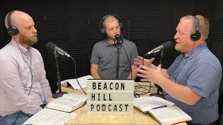 The Beacon Hill Podcast, Episode 1.16  Parenting the Christian Home