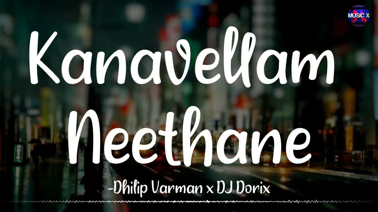    Lyrics   Dhilip Varman  Nostalgic  2022   KanavellamNeethane