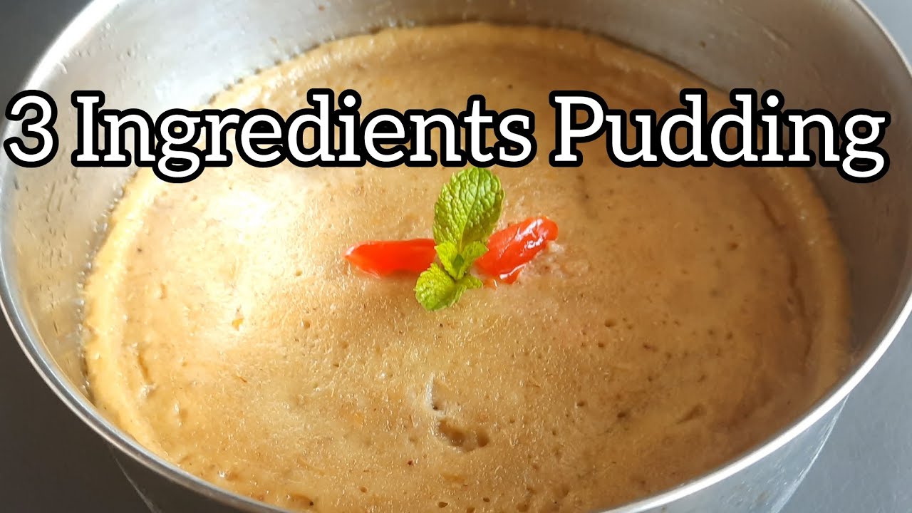 Pudding 3 Ingredients Pudding Nisa Kitchen YouTube