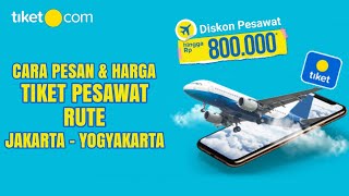 CARA PESAN DAN HARGA TIKET PESAWAT RUTE JAKARTA - YOGYAKARTA DI APLIKASI TIKET.COM screenshot 4