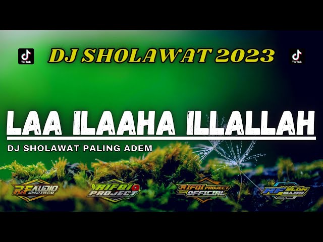 DJ SHOLAWAT LAA ILAAHA ILLALLAH TERBARU 2023 class=