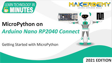 MicroPython on Arduino Nano RP2040 Connect (2021) | Learn Technology In 5 minutes