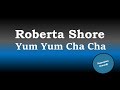 Roberta Shore Yum Yum Cha Cha Karaoke Version Roberta Shore Yum Yum Cha Cha Karaoke Version
