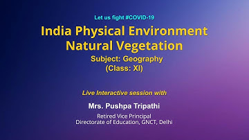 Live Interaction on PMeVIDYA : India Physical Environment Natural Vegetation