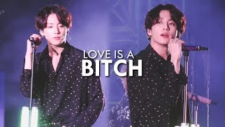 jungkook; love is a bitch