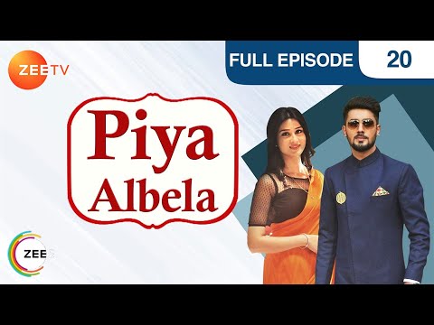 Piyaa Albela - Full Ep - 20 - Nareen, Pooja, Mayank, Anuj  - Zee TV