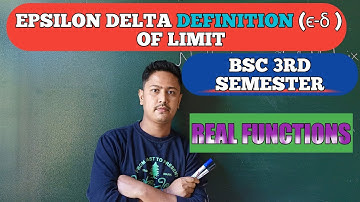Epsilon Delta Definition Of Limit||Bsc 3rd Semester||Real Functions