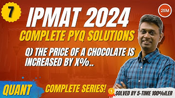 Must-Do IPMAT Indore 2024 Quant Questions | Price of Chocolate Solved | 2IIM
