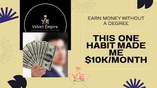 How I Make $10K/Month Without a College Degree – Just One Daily Habit
