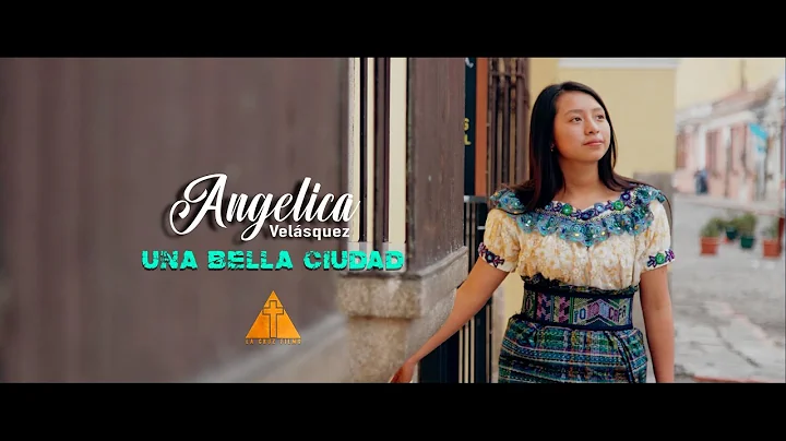 UNA BELLA CIUDAD - ANGELICA VELSQUEZ