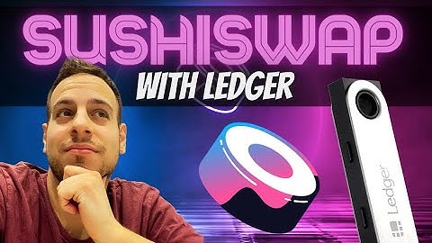 How To Use SushiSwap With Ledger Device (SushiSwap With Hardware Wallet) 2022