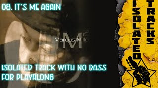 Marcus Miller - It&#39;s Me Again (WITHOUT BASS)