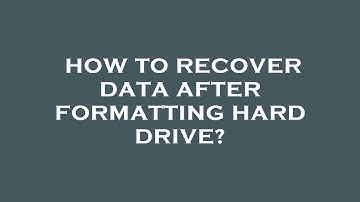 How to recover data after formatting hard drive?