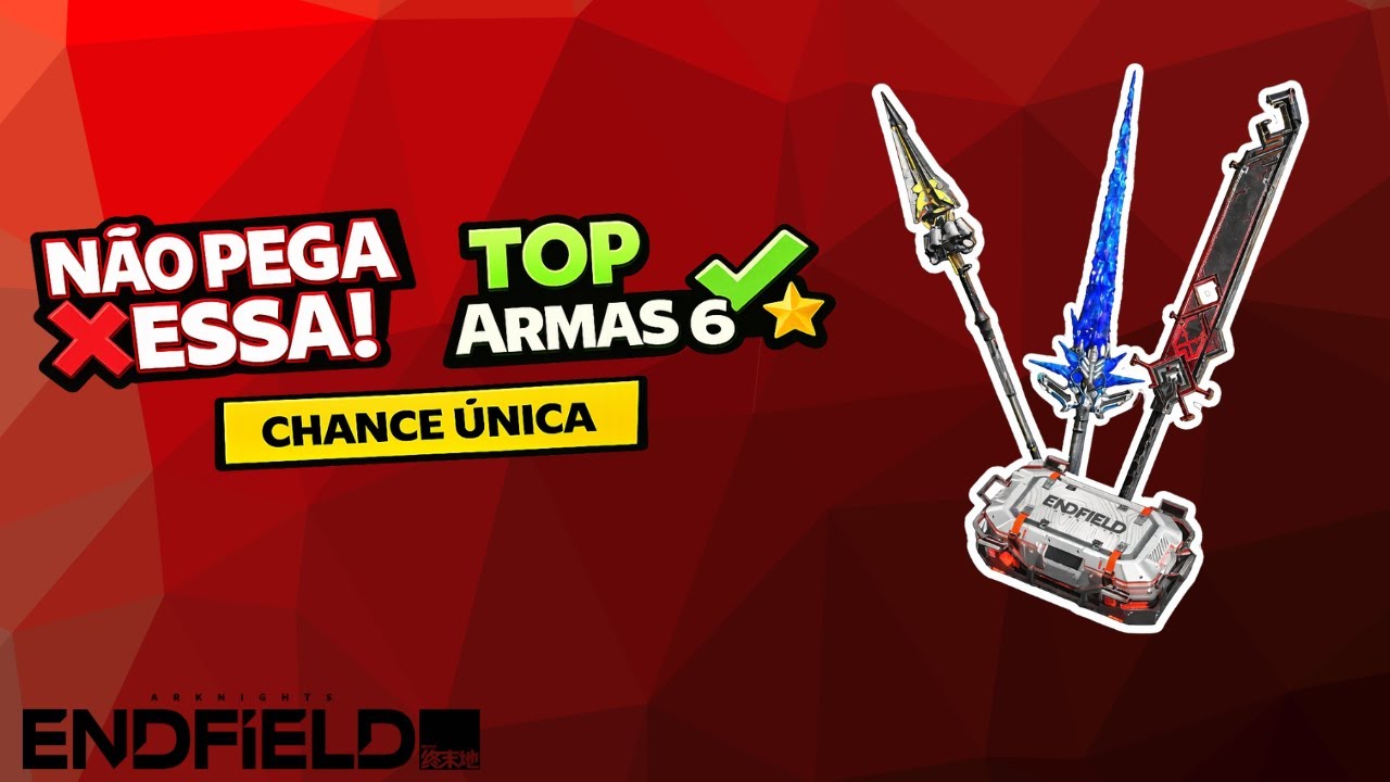 A VERDADE sobre as Armas 6★ Grátis em Arknights: Endfield – NÃO ERRE!