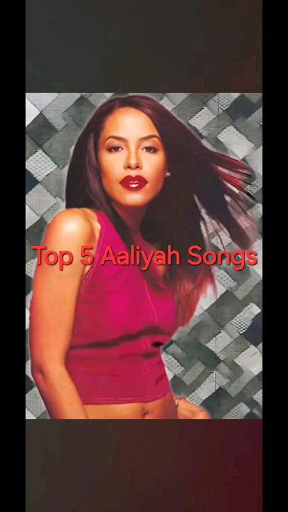 Top 5 Aaliyah Songs #aaliyah #rhythmandblues #pop #hiphop #neosoul