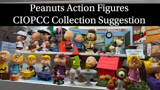 Peanuts Action Figures- CIOPCC Collection Suggestion