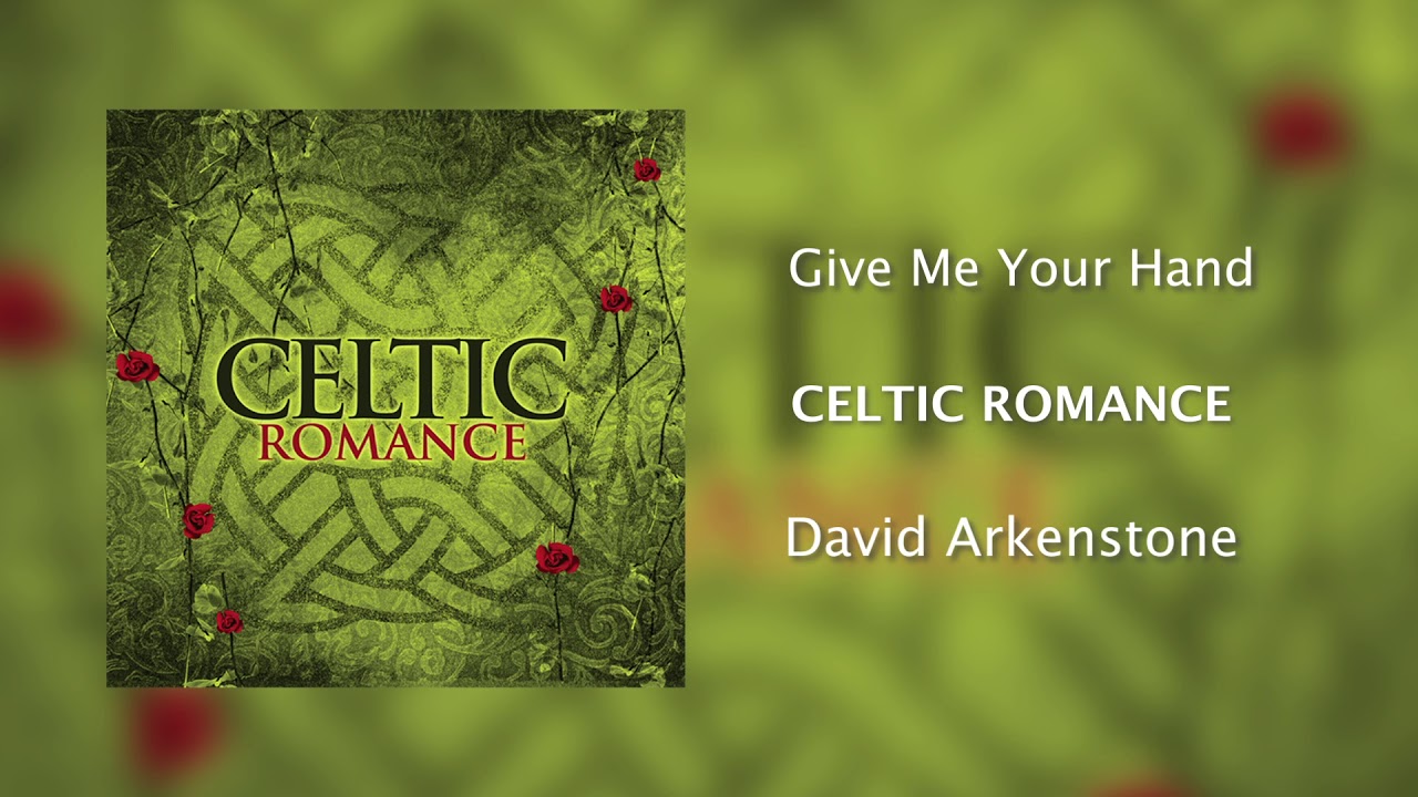celtic music youtube David Arkenstone - Give Me Your Hand [Official Audio]