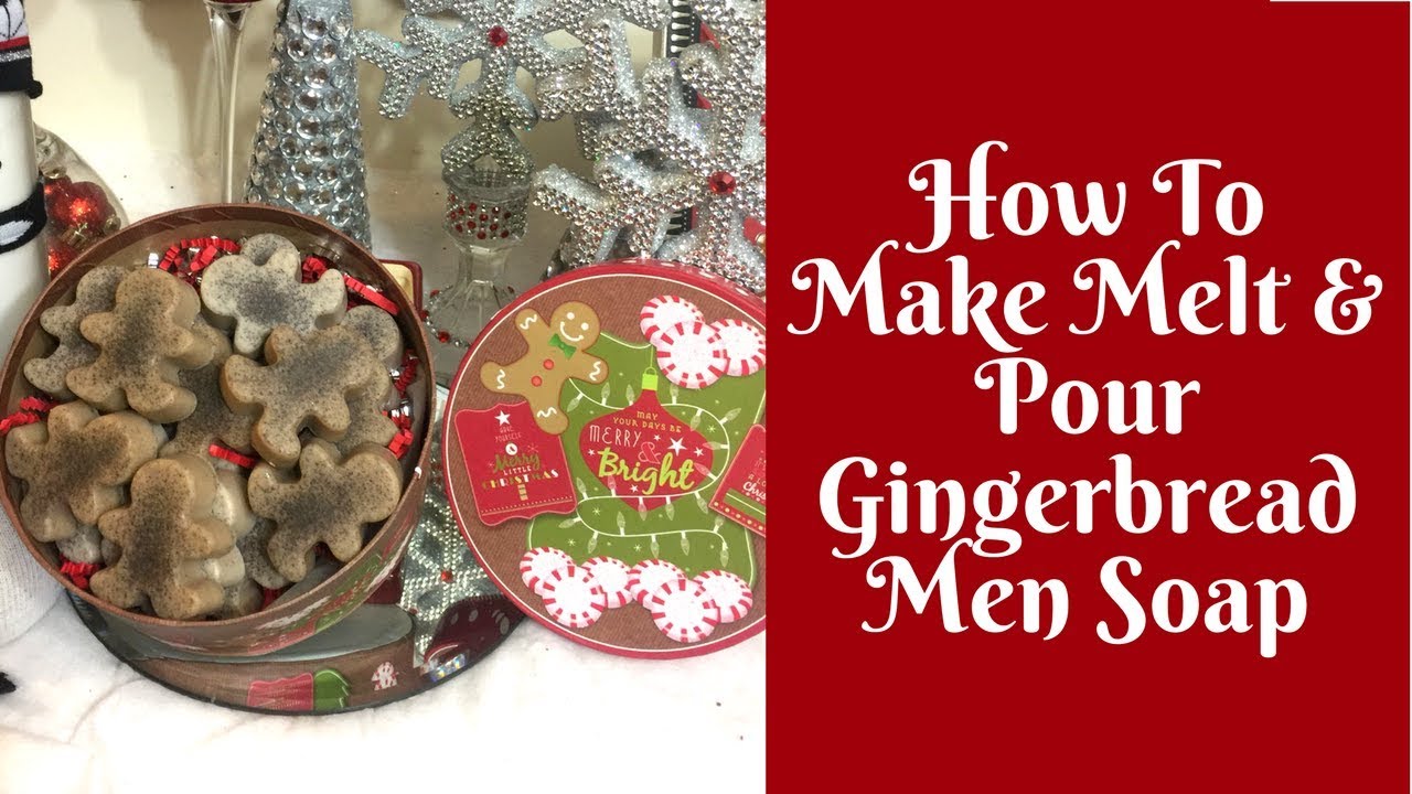 Christmas Crafts: How To Make Melt And Pour Gingerbread Men Soap
