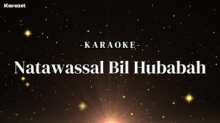 Natawassal Bil Hubabah Karaoke (Nada Wanita)